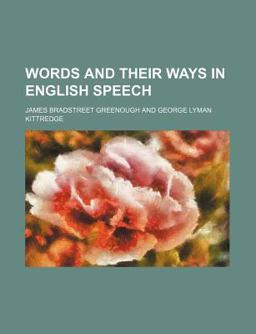Words and Their Ways in English Speech