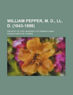 William Pepper, M D , Ll D