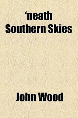 'Neath Southern Skies 'Neath Southern Skies