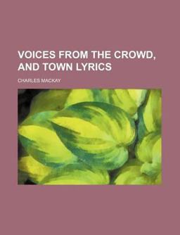 Voices from the Crowd, and Town Lyrics