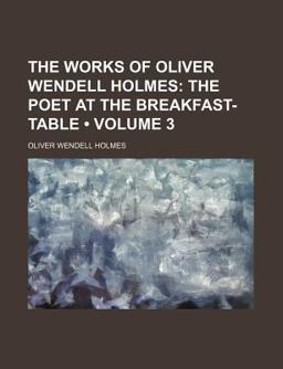 The Works of Oliver Wendell Holmes