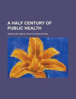 A Half Century of Public Health A Half Century of Public Health