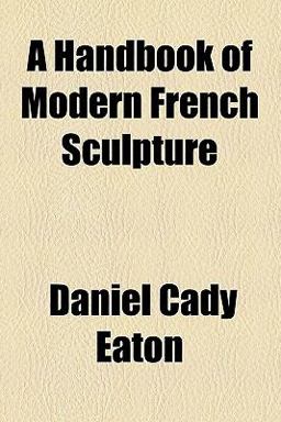 A Handbook of Modern French Sculpture A Handbook of Modern French Sculpture
