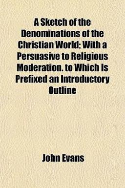 A Sketch of the Denominations of the Christian World