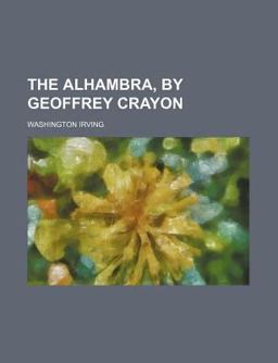 The Alhambra, by Geoffrey Crayon