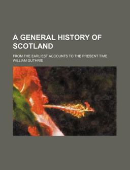 A General History of Scotland