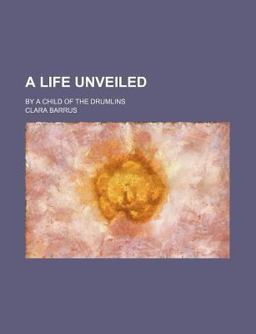 A Life Unveiled
