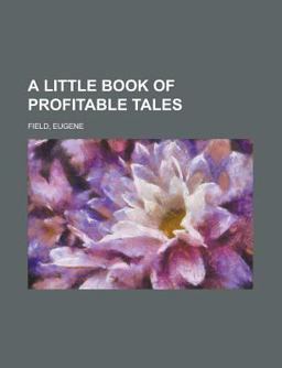 A Little Book of Profitable Tales
