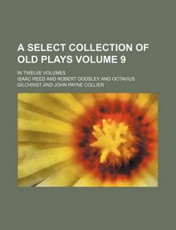 A Select Collection of Old Plays