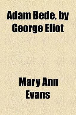 Adam Bede, by George Eliot