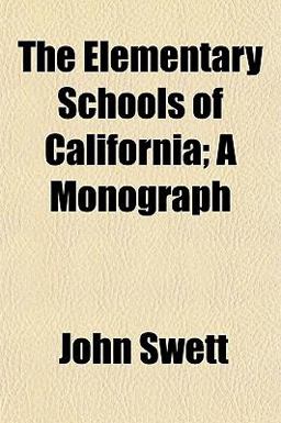 The Elementary Schools of California; a Monograph
