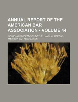 Annual Report of the American Bar Association