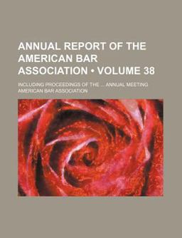 Annual Report of the American Bar Association