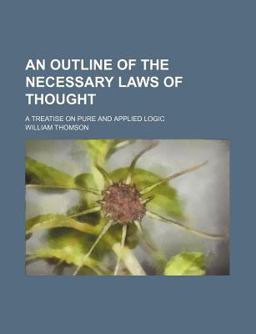 An Outline of the Necessary Laws of Thought