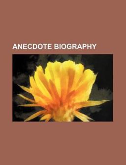 Anecdote Biography