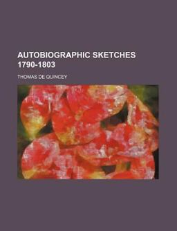 Autobiographic Sketches 1790-1803