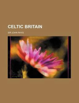 Celtic Britain Celtic Britain