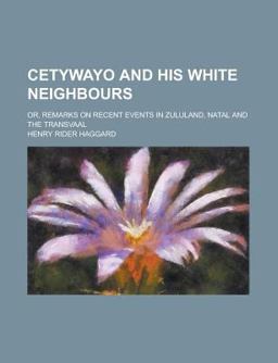 Cetywayo and His White Neighbours