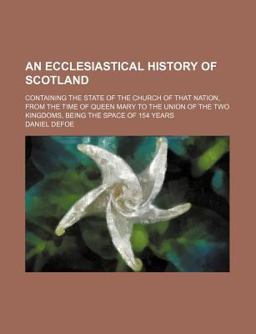 An Ecclesiastical History of Scotland