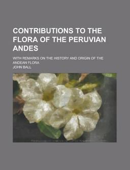 Contributions to the Flora of the Peruvian Andes