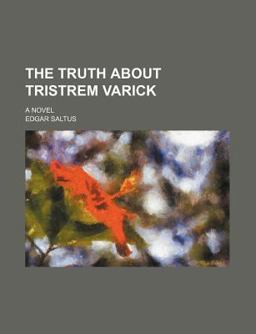 The Truth about Tristrem Varick; a Novel The Truth about Tristrem Varick; a Novel
