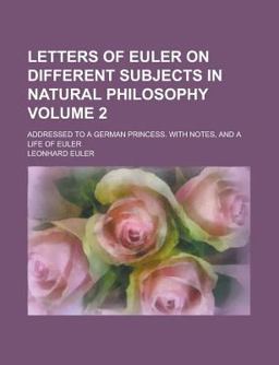 Letters of Euler on Different Subjects in Natural Philosophy