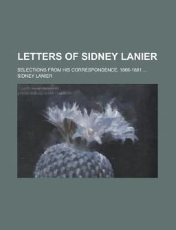 Letters of Sidney Lanier