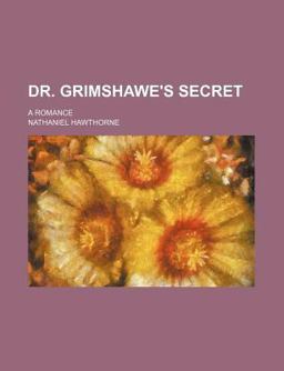 Dr Grimshawe's Secret