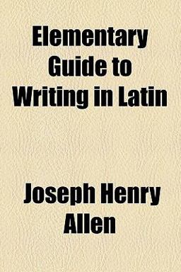 Elementary Guide to Writing in Latin