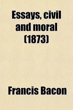 Essays, Civil and Moral