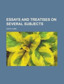 Essays and Treatises on Several Subjects