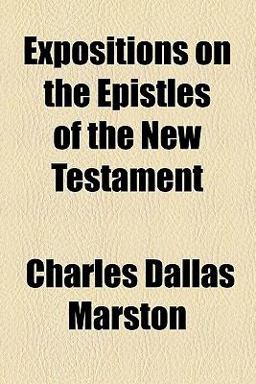 Expositions on the Epistles of the New Testament