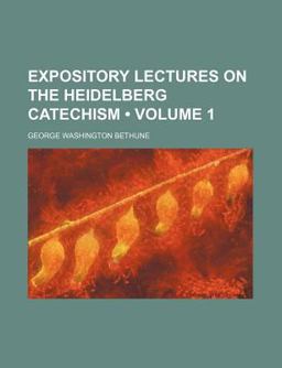 Expository Lectures on the Heidelberg Catechism