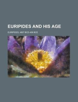 Euripides and His Age