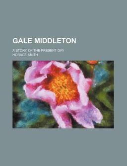 Gale Middleton, a Story of the Present Day