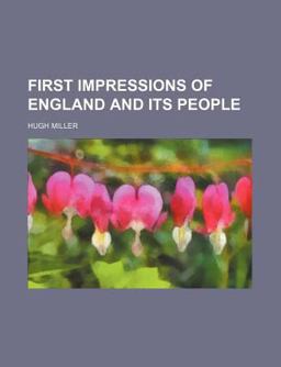 First Impressions of England and Its People