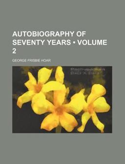 Autobiography of Seventy Years Autobiography of Seventy Years