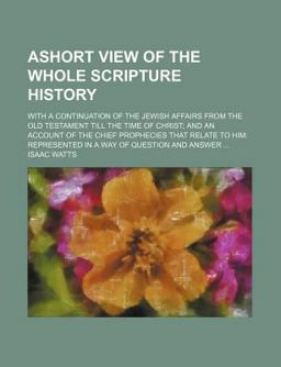 Ashort View of the Whole Scripture History