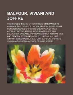Balfour, Viviani and Joffre
