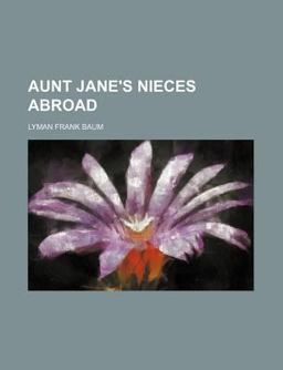 Aunt Jane's Nieces Abroad
