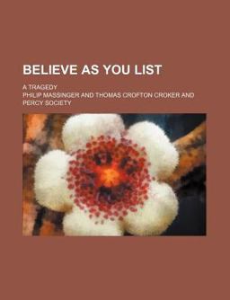Believe As You List