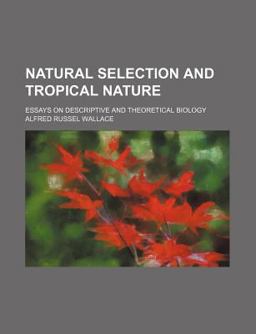 Natural Selection and Tropical Nature Natural Selection and Tropical Nature