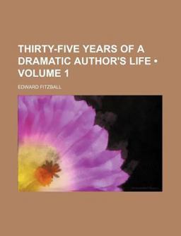 Thirty-Five Years of a Dramatic Author's Life