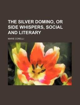 The Silver Domino, or Side Whispers, Social and Literary