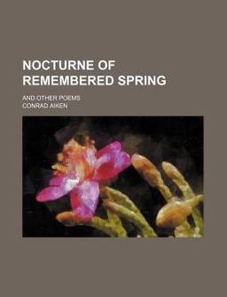 Nocturne of Remembered Spring and Other Poems