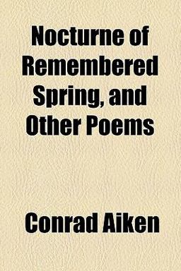 Nocturne of Remembered Spring and Other Poems