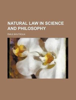 Natural Law in Science and Philosophy Natural Law in Science and Philosophy