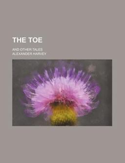 The Toe; and Other Tales