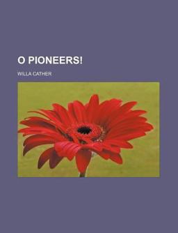 O Pioneers!