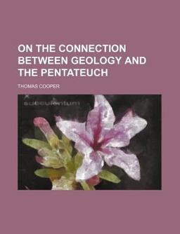 On the Connection Between Geology and the Pentateuch